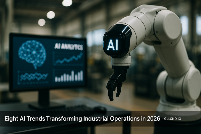 Eight AI Trends Transforming Industrial Operations in 2026